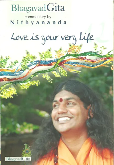 Bhagavad Gita, Commentary by Nithyananda - Chapter 12 - Love is your very Life - English